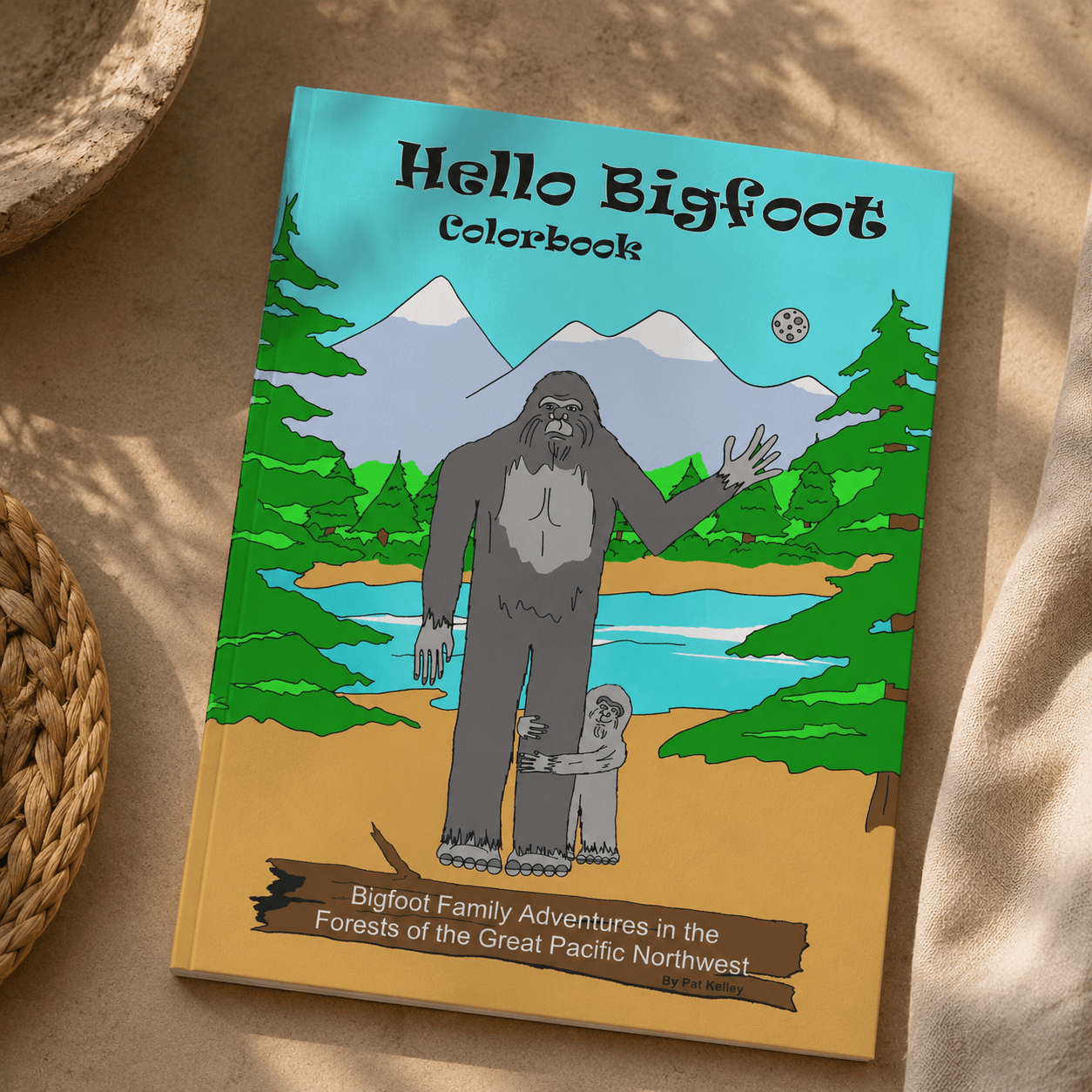 Hello Bigfoot Coloring Book - Adventures in the Pacific Northwest